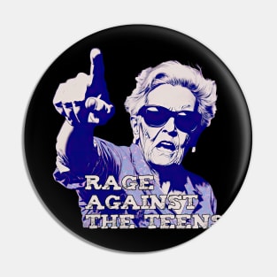 rage against the teens Pin