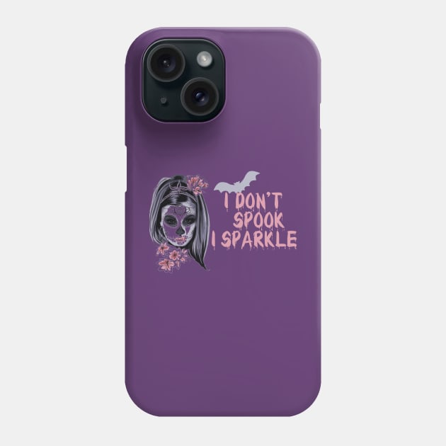 I dont spook I sparkle girl skull halloween gift Phone Case by Nadey