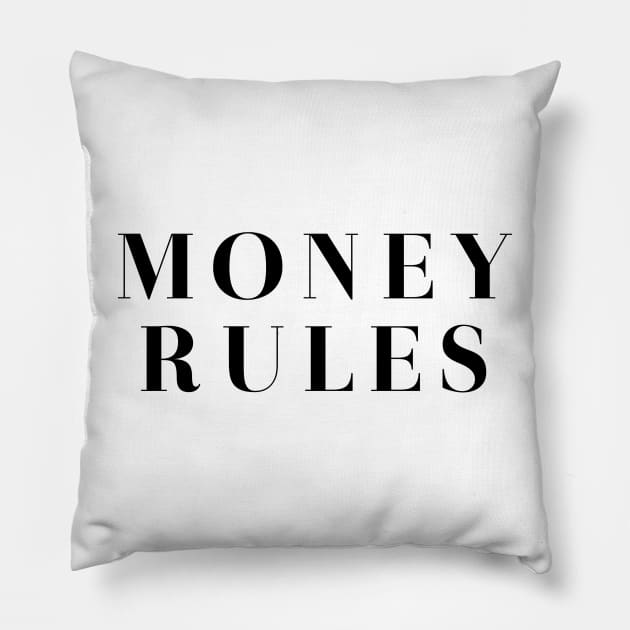 Money Rules Pillow by MoviesAndOthers