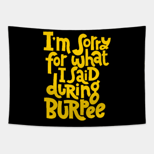 Gym Workout Motivation - Funny Burpee Quotes for your Training Sessions (Yellow) Tapestry