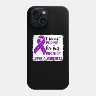 I Wear Purple for my Brother Lupus Awareness Phone Case