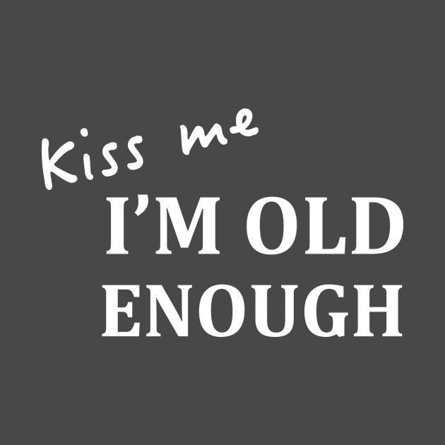 Light "kiss me, I'm old enough" by Olha_Kulbachna