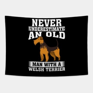 Never Underestimate an Old Man with Welsh Terrier Tapestry