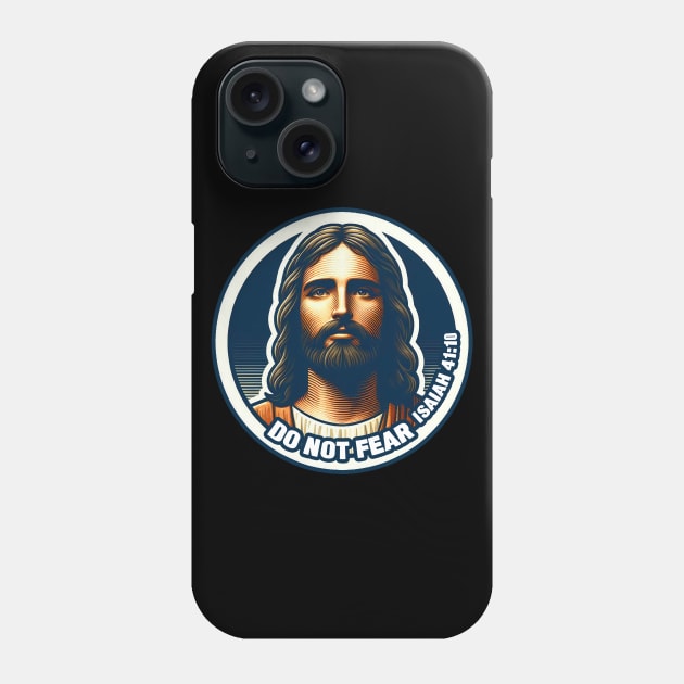 Isaiah 41:10 Do Not Fear Phone Case by Plushism