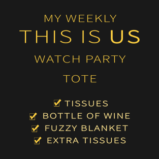 My Weekly This Is Us Watch Party Tote T-Shirt