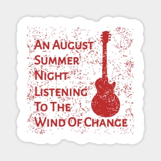 An August Summer Night... Listening To The Wind Of Change Magnet