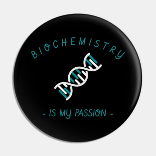 biochemistry is my passion Pin
