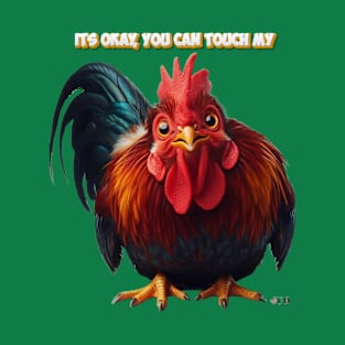 Its Okay You Can Touch My Cock by focusln T-Shirt