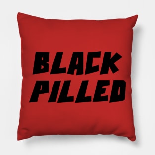 BLACK PILLED Pillow