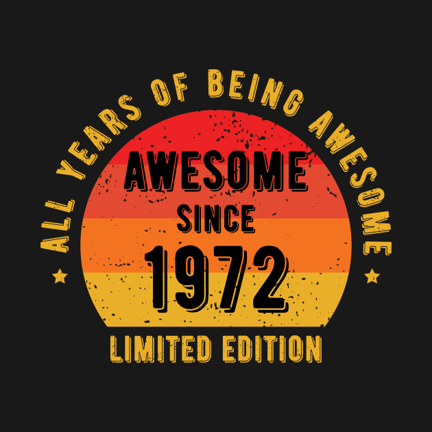 Awesome Since 1972 - 50th Birthday Gift by ChicGraphix