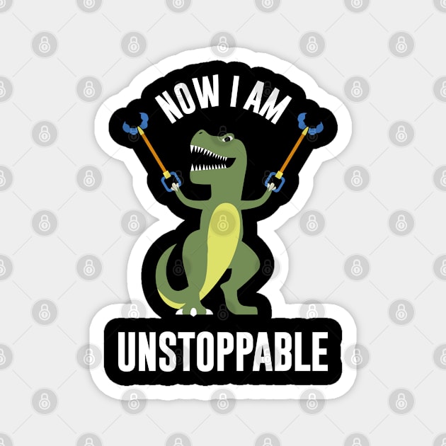 T Rex I am unstopable Funny T Rex Gift Magnet by Riffize