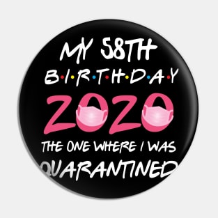 58th birthday 2020 the one where i was quarantined Pin