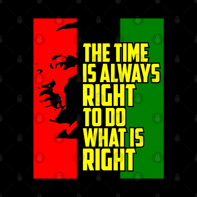 Do the Right thing quote by Martin Luther King Jr - Black History Month - Phone Case