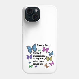 Sign about love with butterflies Phone Case