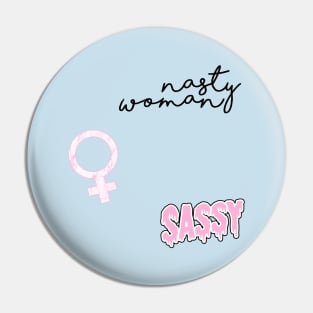 Nasty Woman Pin