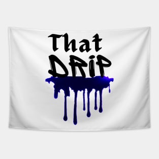 That Drip Tapestry