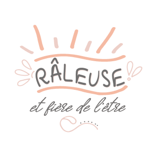 raleuse et fiere de l'etre T-Shirt