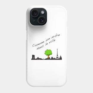 Comme Un Arbre Dans Le Ville Phone Case