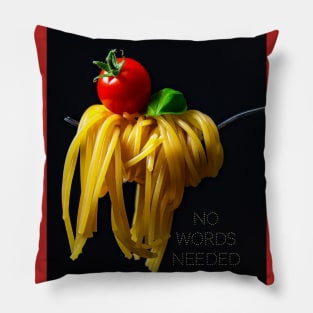 No Words Needed Pillow