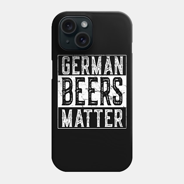 German Beers Matter Phone Case by Flippin' Sweet Gear