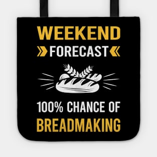 Weekend Forecast Breadmaking Bread Making Tote