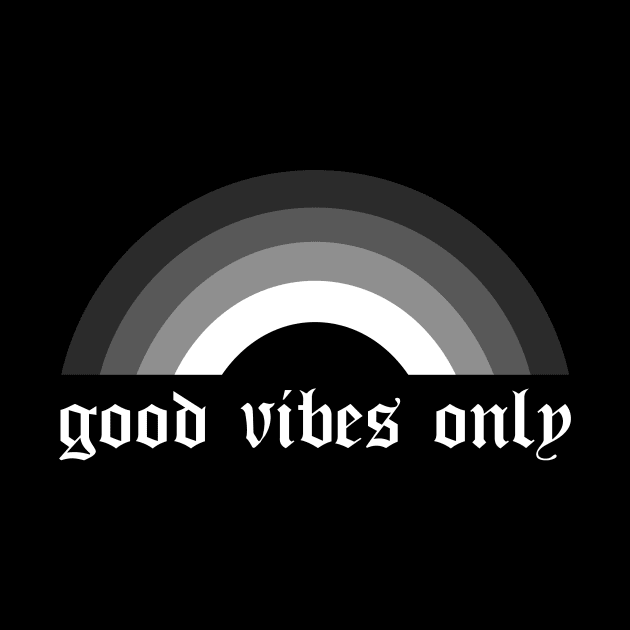 Good Vibes Only by olddesigntees