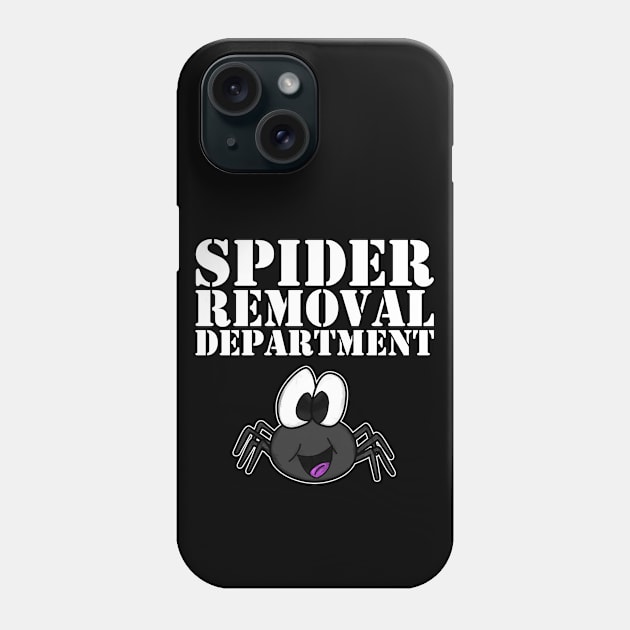 Spider Removal Department Spiders Funny Dad Father's Day Phone Case by doodlerob