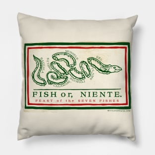 Fish or, Niente. Flag Pillow