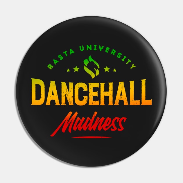 Rasta University Dancehall Madness Rasta Colors Reggae Pin by rastauniversity