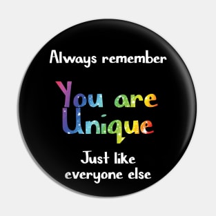 You are unique funny sarcastic quote Pin