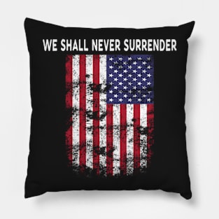 Never surrender Pillow