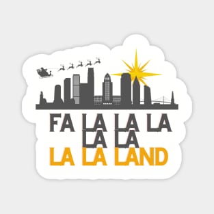 Fa La LA LA Land Magnet