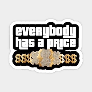 Everybody Has a Price Magnet