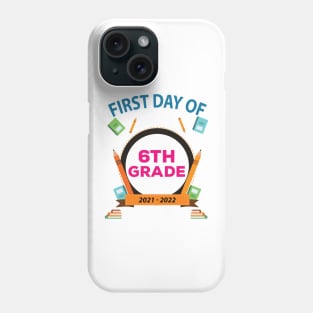 First Day Of 6Th Grade Back To School Phone Case