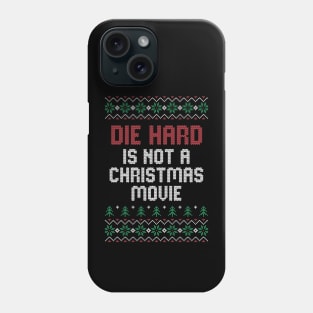 Die Hard is NOT a Christmas movie! Phone Case