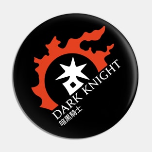 Dark Knight - For Warriors of Light & Darkness Pin