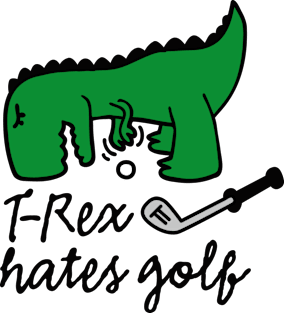 T-Rex hates golf - golf golfer dinosaur Magnet