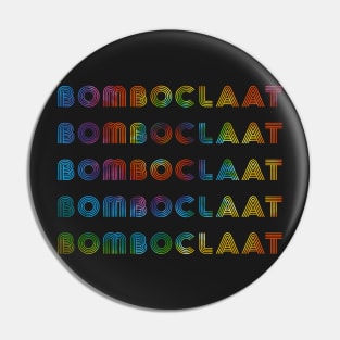 Bomboclaat Tie Dye Pin