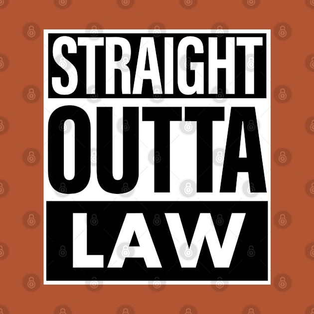 Law Name Straight Outta Law by ThanhNga