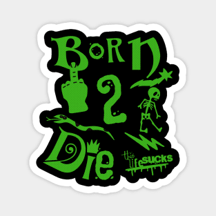 Born To Die Magnet