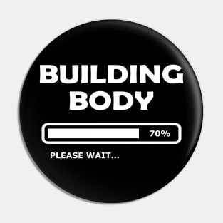 Building Body Please Wait... Pin