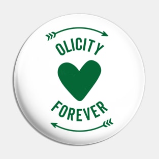 Olicity Forever Pin