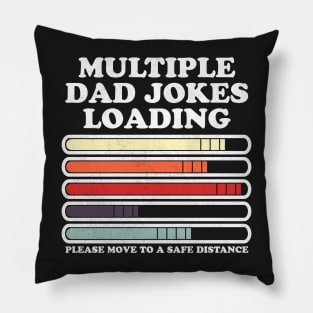 Dad Joke Loading Funny Multiple Warning Pillow