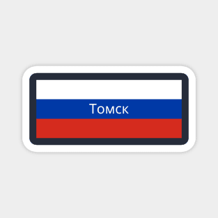 Tomsk City in Russian Flag Magnet