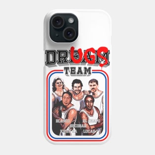 Dream team+ Phone Case