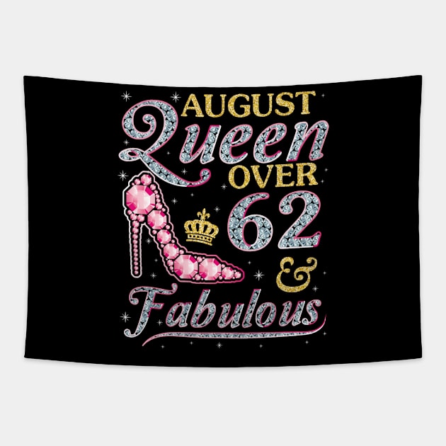 August Queen Over 62 Years Old And Fabulous Born In 1958 Happy Birthday To Me You Nana Mom Daughter Tapestry by DainaMotteut