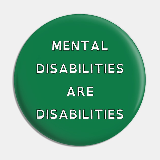 Mental Disabilities Are Disabilities Pin by dikleyt