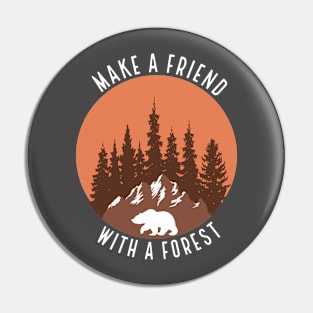 Make Friend With The Forest Pin