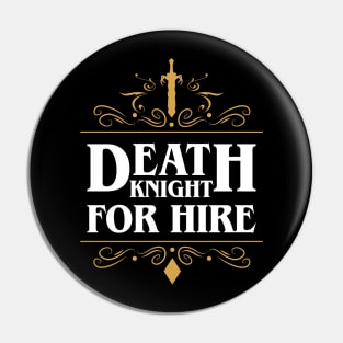 Death Knight For Hire Pin