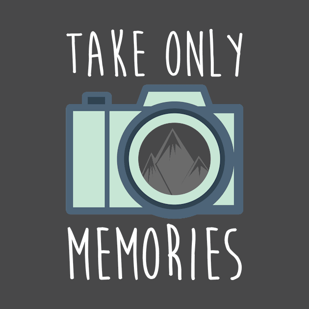 Take Only Memories by thesimplenomads